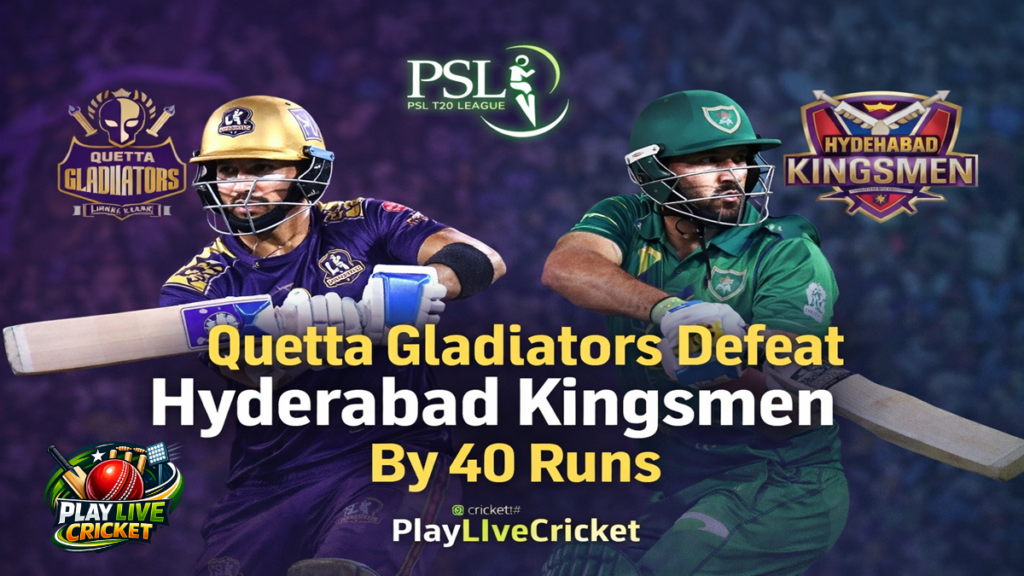 Quetta Gladiators vs Hyderabad